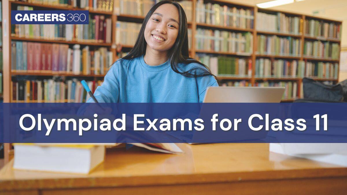 Olympiad Exams for Class 11 Students 2025 – SOF, Silverzone, HBCSE, IAPT, IARCS